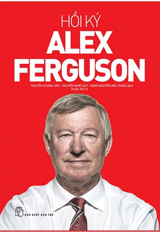 Hồi Ký Alex Ferguson (Tái bản năm 2019)