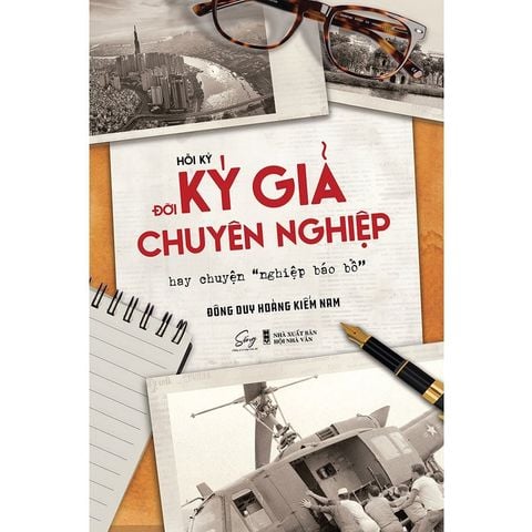 Hồi Ký Đời Ký Giả Chuyên Nghiệp Hay Chuyện 