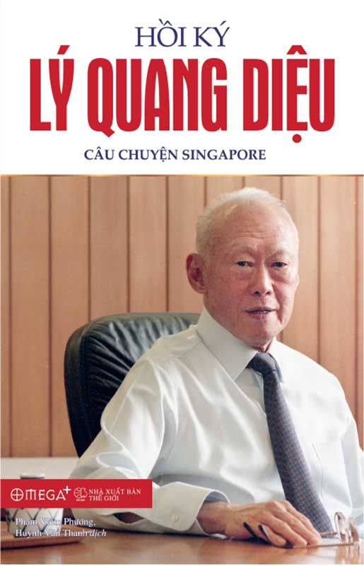Hồi Ký Lý Quang Diệu - Tập 1: Câu Chuyện Singapore (Tái bản năm 2023)