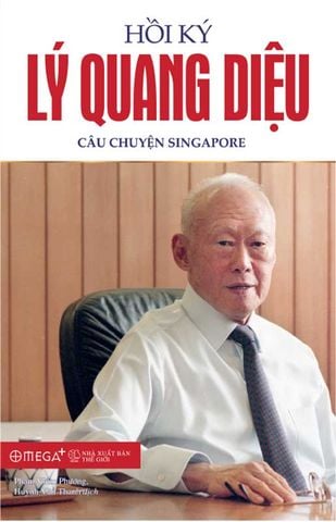 Hồi Ký Lý Quang Diệu - Tập 1: Câu Chuyện Singapore (Tái bản năm 2023)