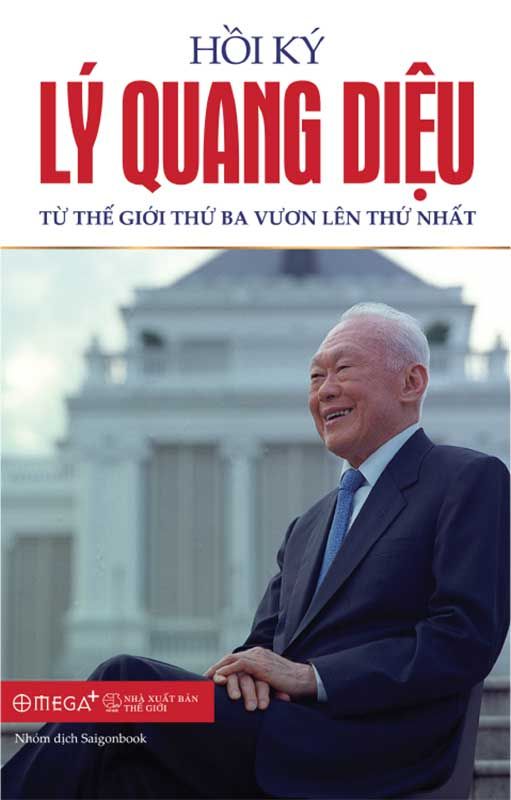 Hồi Ký Lý Quang Diệu - Tập 2: Từ Thế Giới Thứ Ba Vươn Lên Thứ Nhất (Tái bản năm 2023)