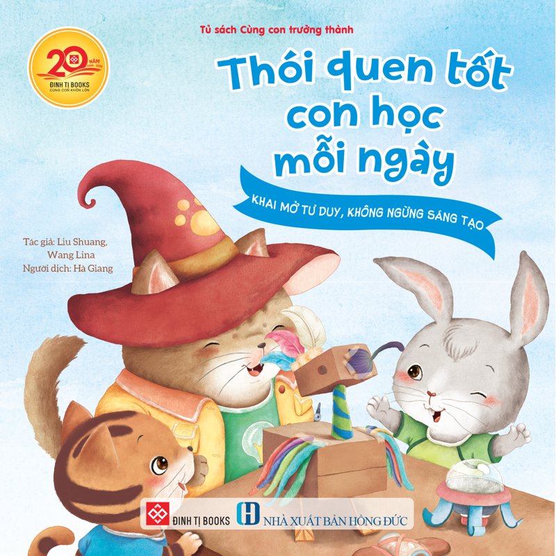 Thói Quen Tốt Con Học Mỗi Ngày - Khai Mở Tư Duy, Không Ngừng Sáng Tạo