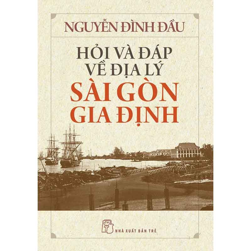 Hỏi Và Đáp Về Địa Lý Sài Gòn Gia Định