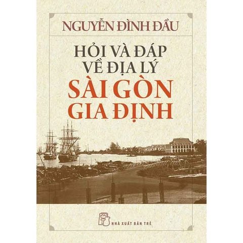 Hỏi Và Đáp Về Địa Lý Sài Gòn Gia Định