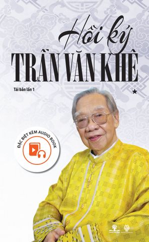 Hồi Ký Trần Văn Khê - Tập 1 (Tái bản - Kèm Audiobook)
