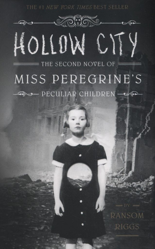 Hollow City: The Second Novel of Miss Peregrine's Peculiar Children