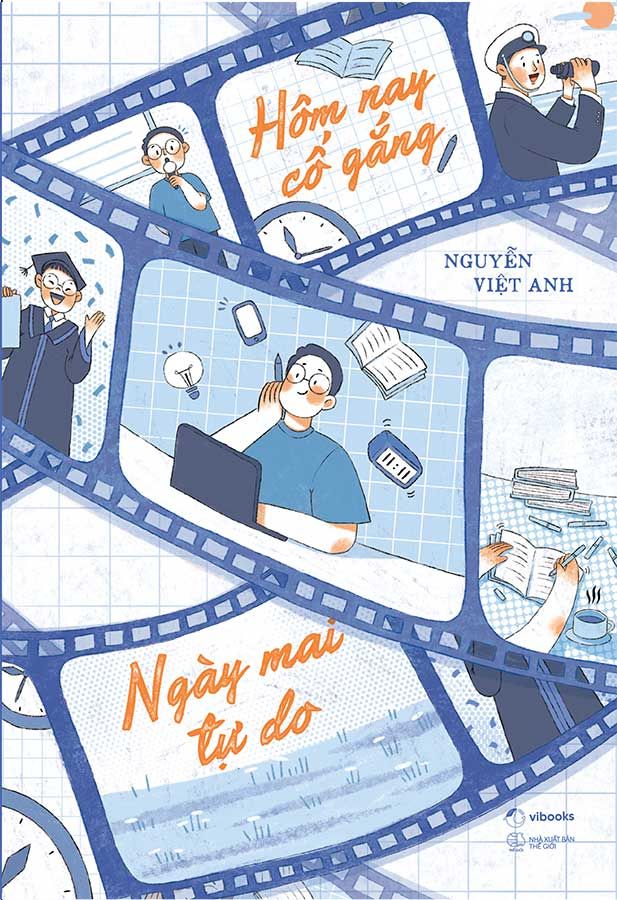 Hôm Nay Cố Gắng, Ngày Mai Tự Do