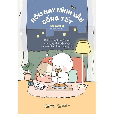 Hôm Nay Mình Vẫn Sống Tốt (Sách tranh)