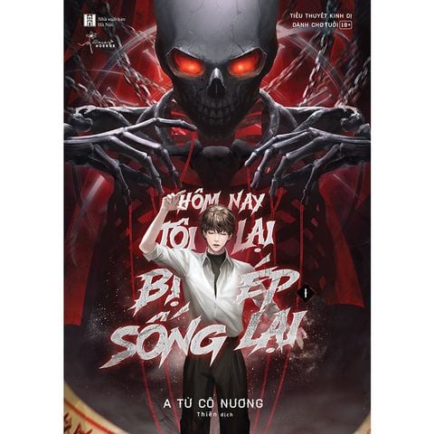 Hôm Nay Tôi Lại Bị Ép Sống Lại - Tập 1