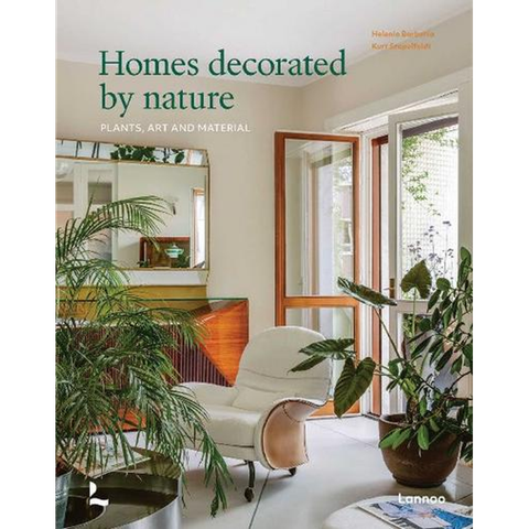 Homes Decorated by Nature: Plants, Art and Material