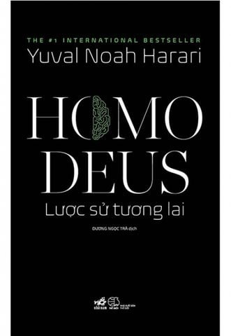 Homo Deus - Lược Sử Tương Lai (Giải Phát Hiện Mới 2018 )