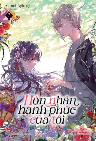 Hôn Nhân Hạnh Phúc Của Tôi - Tập 3 (Light-novel)