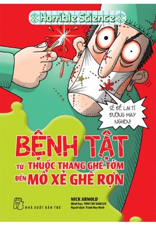 Horrible Science - Bệnh Tật Từ Thuốc Thang Ghê Tởm Đến Mổ Xẻ Ghê Rợn