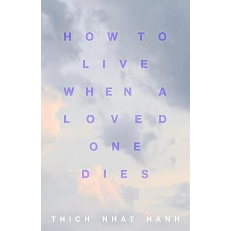 How to Live When a Loved One Dies