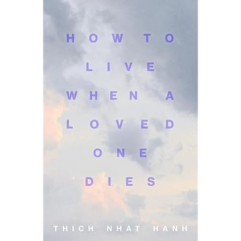 How to Live When a Loved One Dies