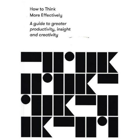 How to Think More Effectively
