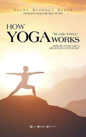 How Yoga Works - Bí Mật Yoga