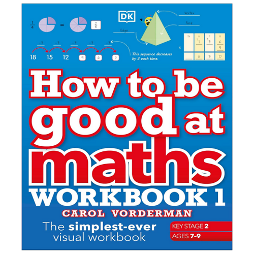 How To Be Good At Mathsworkbook 1_Dkuk 0724