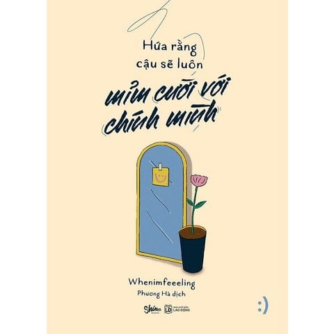 Hứa Rằng Cậu Sẽ Luôn Mỉm Cười Với Chính Mình