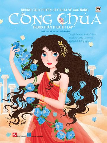 Những Câu Chuyện Hay Nhất Về Các Nàng Công Chúa Trong Thần Thoại Hy Lạp