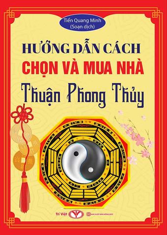 Hướng Dẫn Cách Chọn Và Mua Nhà Thuận Phong Thủy