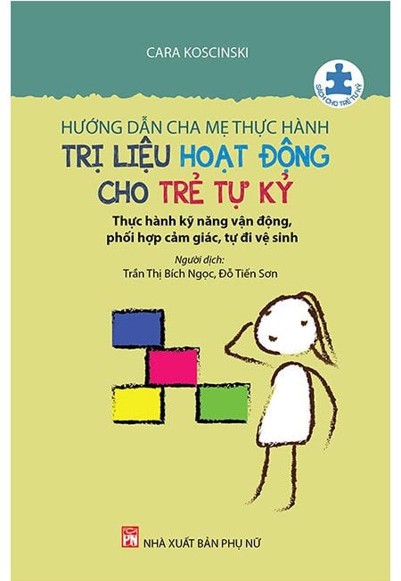 Hướng Dẫn Cha Mẹ Thực Hành Trị Liệu Hoạt Động Cho Trẻ Tự Kỷ