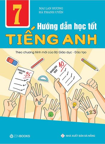 Hướng Dẫn Học Tốt Tiếng Anh Theo Chương Trình Mới Của Bộ GDĐT Lớp 7