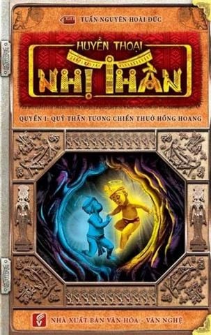Huyền Thoại Nhị Thần - Quyển 1: Quỷ Thần Tương Chiến Thuở Hồng Hoang