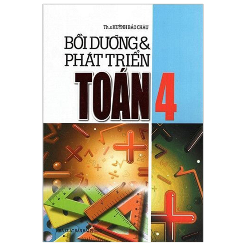 Bồi Dưỡng Và Phát Triển Toán 4 (Theo Chương Trình GDPT Mới)