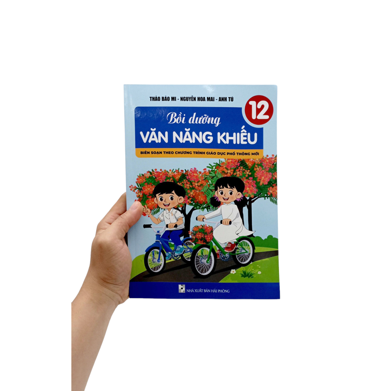 Bồi Dưỡng Văn Năng Khiếu 12 (Bổ Sung Theo Chương Trình Giáo Dục Phổ Thông Mới)