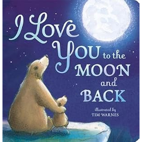 I Love You To The Moon And Back