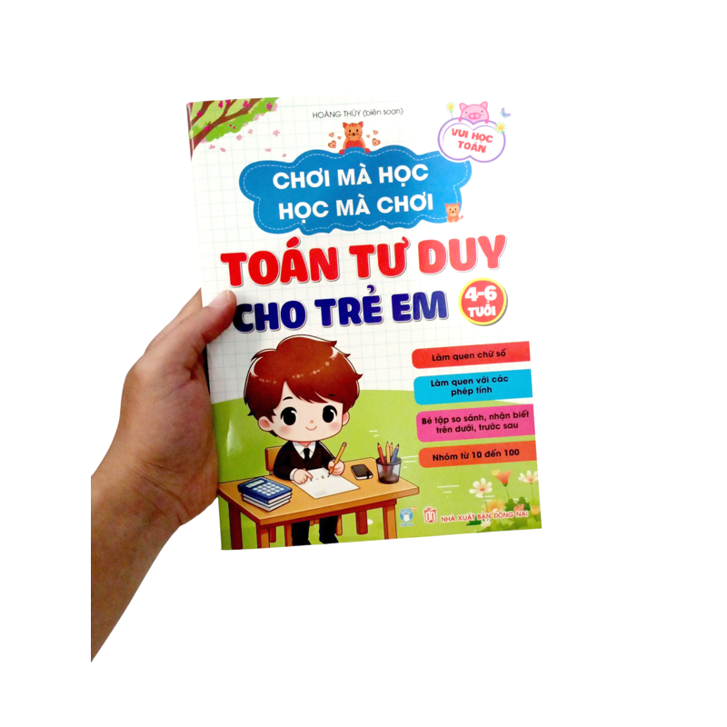 Chơi Mà Học Học Mà Chơi - Toán Tư Duy Cho Trẻ Em (Từ 4-6 Tuổi)