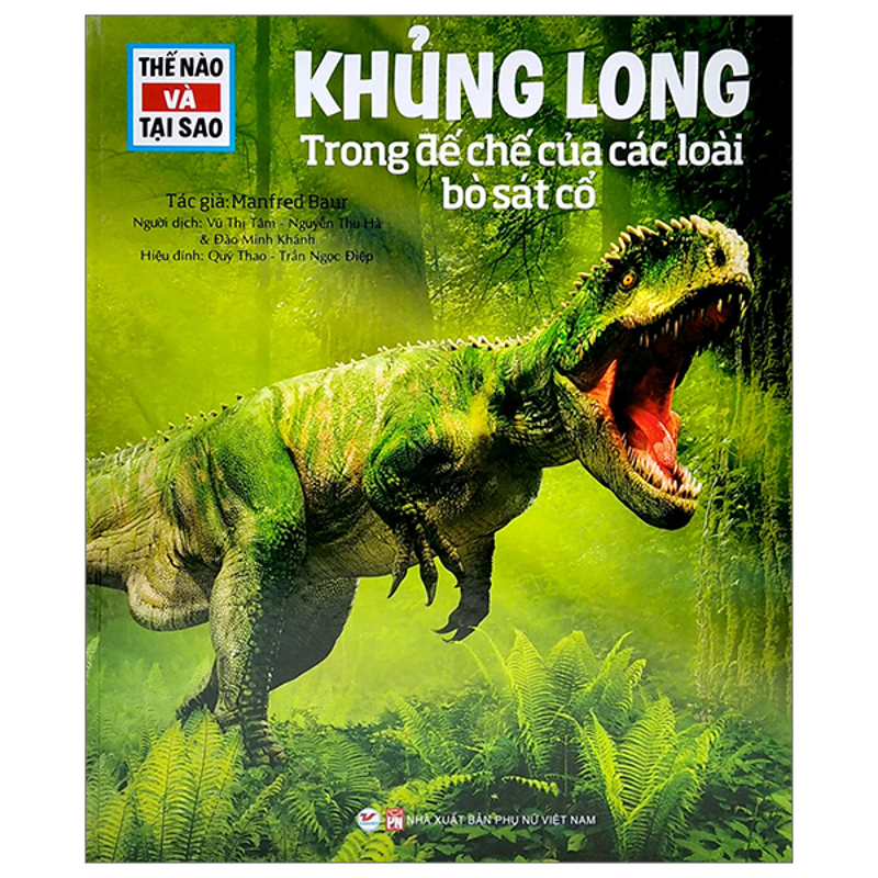 Thế Nào Và Tại Sao-Khủng Long Trong Đế Chế Của Các Loại Bò Sát Cổ (Bc)