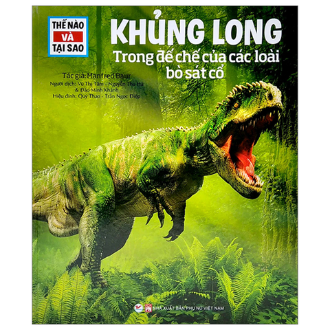 Thế Nào Và Tại Sao-Khủng Long Trong Đế Chế Của Các Loại Bò Sát Cổ (Bc)
