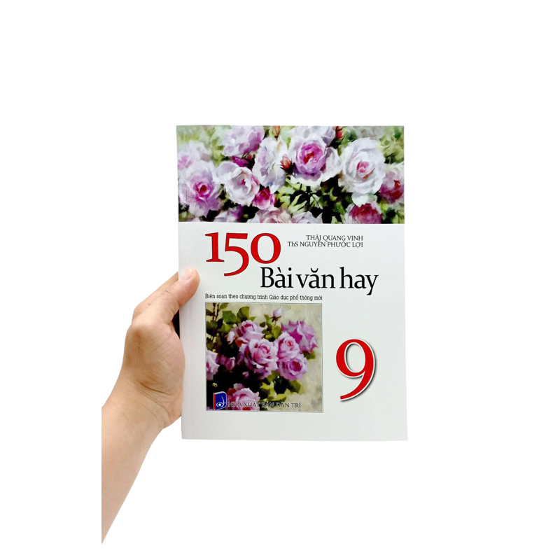150 Bài Văn Hay 9 (Bs Theo Chương Trình Giáo Dục Phổ Thông Mới)