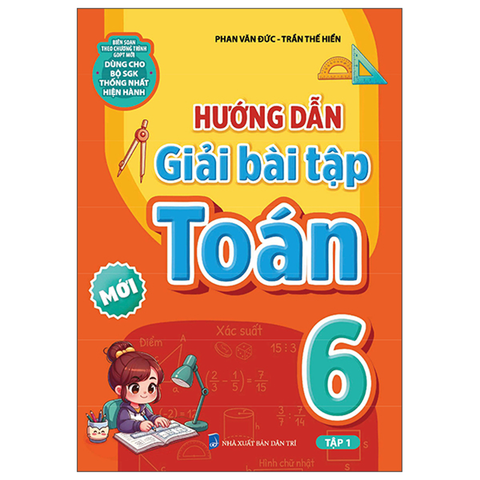 Hướng Dẫn Giải Bài Tập Toán 6/1 (Dùng Cho Bộ Sách Giáo Khoa Thống Nhất Hiện Hành)