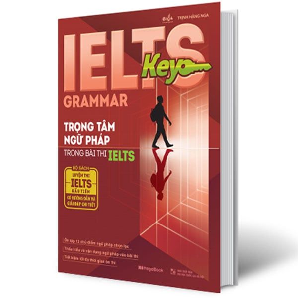 IELTS Key Grammar - Trọng Tâm Ngữ Pháp Trong Bài Thi IELTS