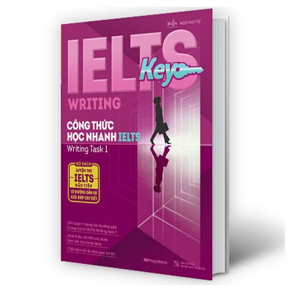 IELTS Key Writing - Công Thức Học Nhanh IELTS - Writing Task 1