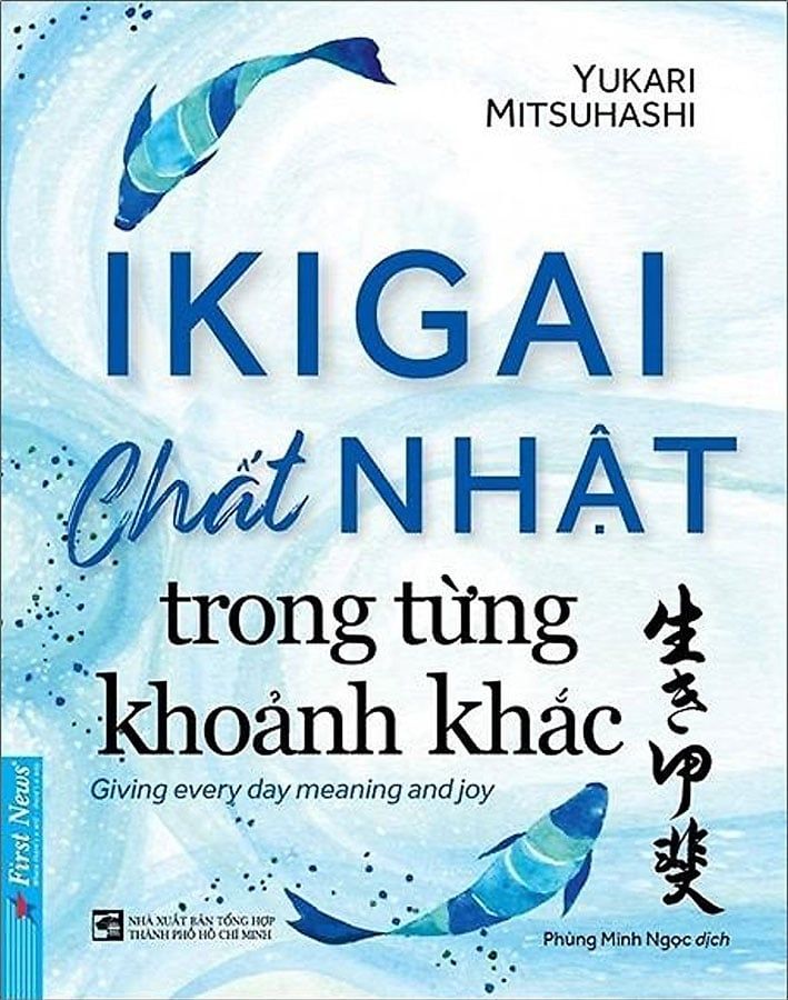 Ikigai - Chất Nhật Trong Từng Khoảnh Khắc