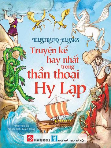 Illustrated Classics - Truyện Kể Hay Nhất Trong Thần Thoại Hy Lạp