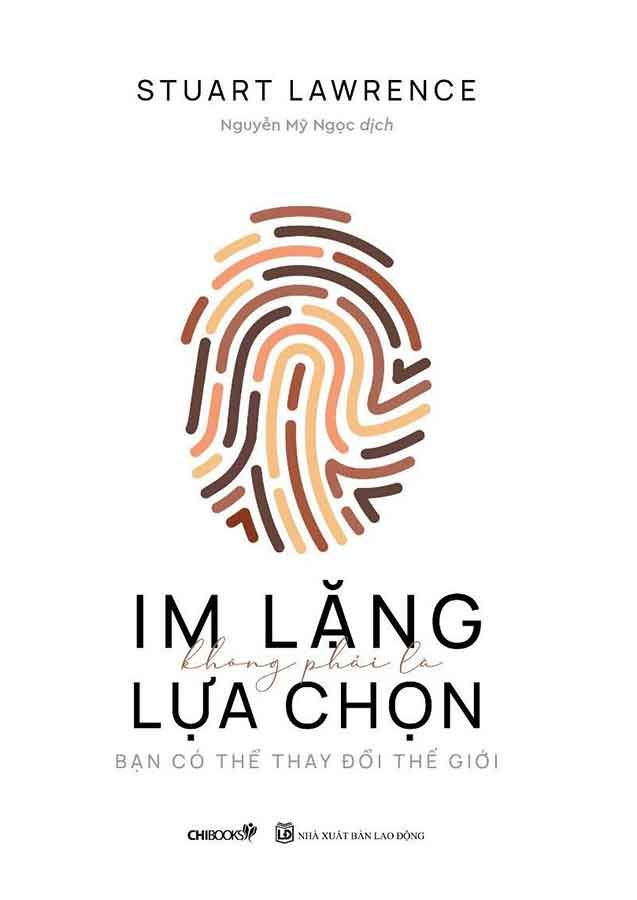 Im Lặng Không Phải Là Lựa Chọn - Bạn Có Thể Thay Đổi Thế Giới