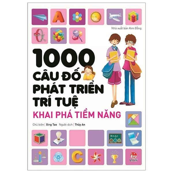 1000 CÂU ĐỐ PHÁT TRIỂN TRÍ TUỆ-KHAI PHÁ TIỀM NĂNG