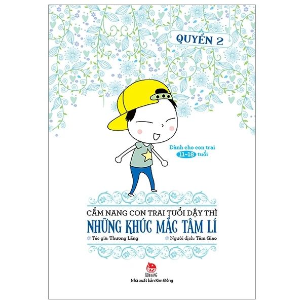 CẨM NANG CON TRAI TUỔI DẬY THÌ Q2-NHỮNG KHÚC MẮC TÂM LÍ