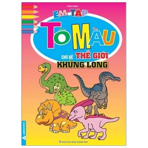 EM TẬP TÔ MÀU-CHỦ ĐỀ THẾ GIỚI KHỦNG LONG
