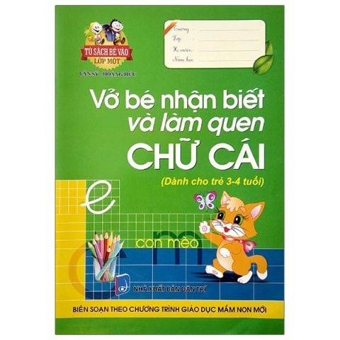 VỞ BÉ NHẬN BIẾT VÀ LÀM QUEN CHỮ CÁI (3-4 TUỔI)