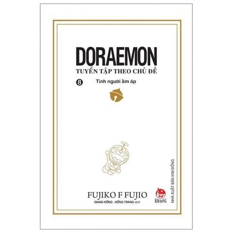DORAEMON TUYỂN TẬP THEO CHỦ ĐỀ T8-TÌNH NGƯỜI ẤM ÁP
