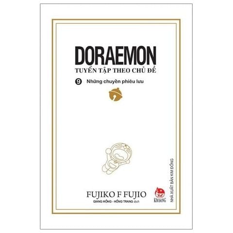 DORAEMON TUYỂN TẬP THEO CHỦ ĐỀ T9-NHỮNG CÂU CHUYỆN PHIÊU LƯU