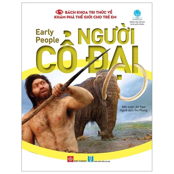 BÁCH KHOA TRI THỨC VỀ KHÁM PHÁ THẾ GIỚI CHO TRẺ EM-NGƯỜI CỔ ĐẠI