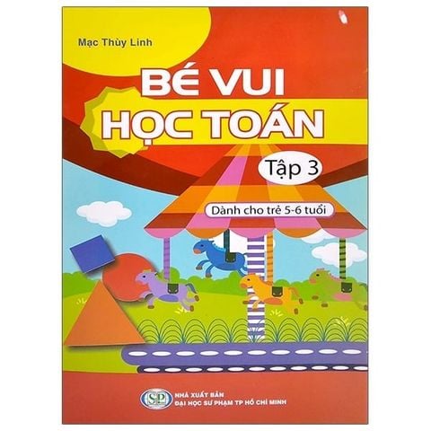 BÉ VUI HỌC TOÁN TẬP 3-DÀNH CHO TRẺ 5-6 TUỔI