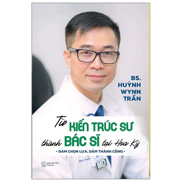 TỪ KIẾN TRÚC SƯ TRỞ THÀNH BÁC SĨ TẠI HOA KỲ